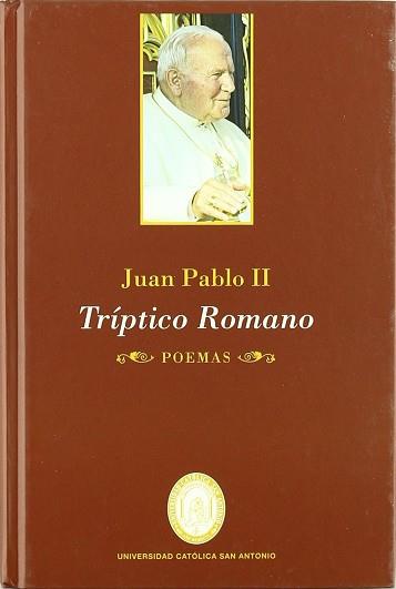 TRIPTICO ROMANO POEMAS | 9788493298906 | JUAN PABLO II