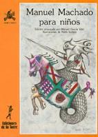 MANUEL MACHADO PARA NIÑOS | 9788479600037 | MACHADO, MANUEL
