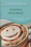 NUESTRA FELICIDAD (NF) | 9788467022896 | LUIS ROJAS MARCOS