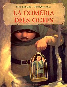 COMEDIA DELS OGRES, LA (CARTONE) | 9788426133380 | BERNARD, FRED; ROCA, FRANÇOIS