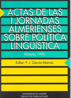 ACTAS DE LA I JORNADAS ALMERIENSES SOBRE POLITICA | 9788482400167 | GARCIA MARCOS