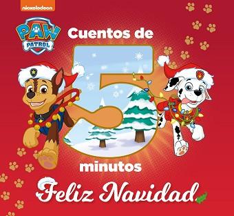 CUENTOS DE 5 MINUTOS. FELIZ NAVIDAD (PAW PATROL | PATRULLA CANINA) | 9788448863135 | NICKELODEON,