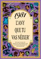 1981 L'ANY QUE TU VAS NEIXER | 9788489589445 | VARIS