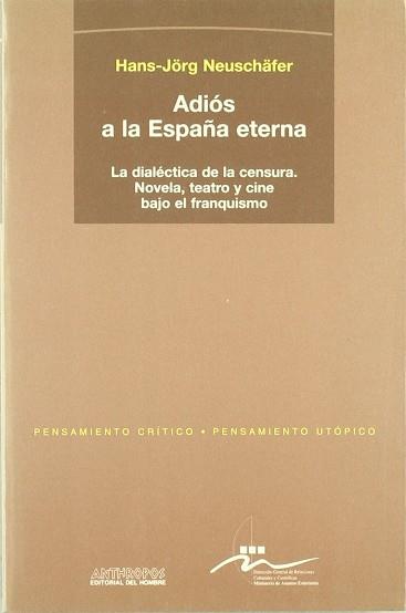 ADIOS A LA ESPAÑA ETERNA | 9788476584613 | NEUSCHÄFER, HANS-JÖRG