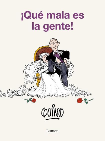 QUÉ MALA ES LA GENTE! | 9788426423818 | QUINO