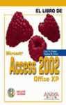 LIBRO DE ACCESS 2002 OFFICE XP, EL | 9788441512511 | PRAGUE, CARY N.