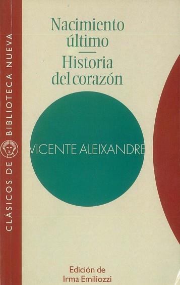 NACIMIENTO ULTIMO HISTORIA DEL CORAZON | 9788470308406 | ALEIXANDRE, VICENTE