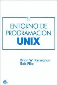 ENTORNO PROGRAMACION UNIX | 9789688800676 | KERNIGHAN