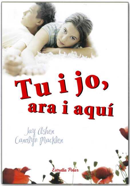 TU I JO, ARA I AQUÍ | 9788499328171 | JAY ASHER