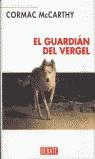 GUARDIAN DEL VERGEL, EL | 9788483063309 | MCCARTHY, CORMAC