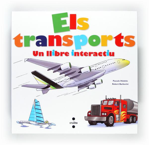 ELS TRANSPORTS UN LLIBRE INTERACTIU | 9788466128001 | HÉDELIN, PASCALE