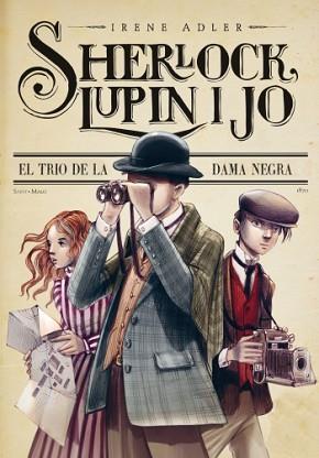 SHERLOCK, LUPIN I JO. EL TRIO DE LA DAMA NEGRA | 9788499329024 | IRENE ADLER