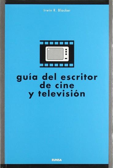 GUIA DEL ESCRITOR DE CINE Y TELEVISION | 9788431312671 | BLACKER, IRWIN R.