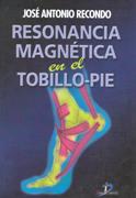 RESONANCIA MAGNETICA EN EL TOBILLO-PIE | 9788479784782 | RECONDO, JOSE ANTONIO