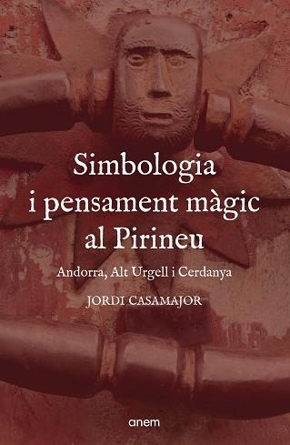 SIMBOLOGIA I PENSAMENT MÀGIC AL PIRINEU | 9788418865442 | CASAMAJOR ESTEBAN, JORDI