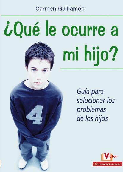 QUE LE OCURRE A MI HIJO ? | 9788479276010 | GUILLAMON, CARMEN