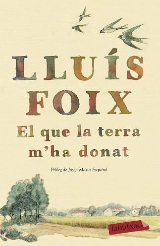 EL QUE LA TERRA M'HA DONAT | 9788417420260 | FOIX CARNICÉ, LLUÍS