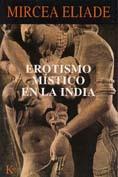 EROTISMO MISTICO EN LA INDIA | 9788472455337 | ELIADE, MIRCEA