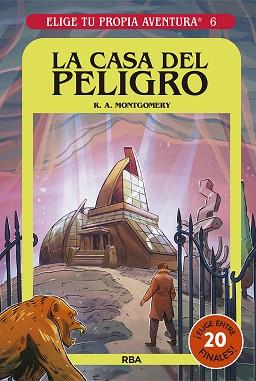 ELIGE TU PROPIA AVENTURA 6. LA CASA DEL PELIGRO | 9788427221680 | MONTGOMERY R.A.