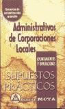 ADMINISTRATIVOS CORPORACIONES LOCALES SUP. PRACTICOS 2004 | 9788482191799 | VARIS