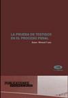 PRUEBA DE TESTIGOS EN EL PROCESOS PENAL, LA | 9788479086923 | ALEMAÑ CANO, JAIME