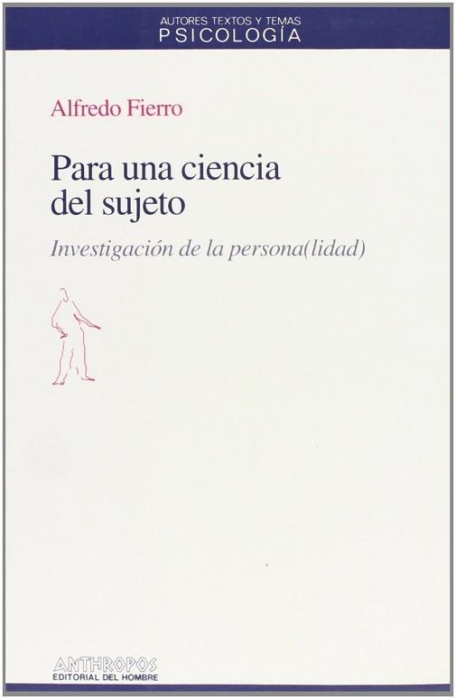 PARA UNA CIENCIA DEL SUJETO | 9788476583876 | FIERRO BARDAJI, ALFREDO