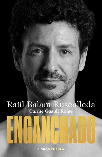 ENGANCHADO | 9788448032128 | BALAM RUSCALLEDA, RAÜL / GASULL ROIGE, CARME