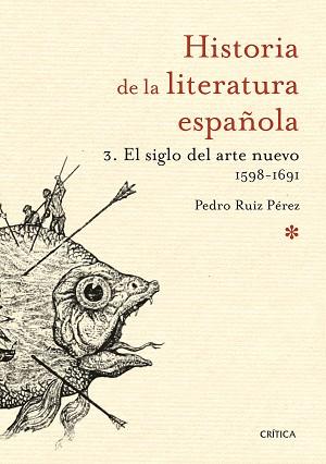 EL SIGLO DEL ARTE NUEVO 1598-1691 | 9788498928952 | RUIZ PÉREZ, PEDRO