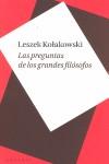 LAS PREGUNTAS DE LOS GRANDES FILÓSOFOS | 9788493534561 | KOLAKOWSKI, LESZEK