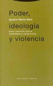 PODER IDEOLOGIA Y VIOLENCIA | 9788481646313 | MARTIN-BARO, IGNACIO