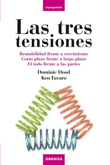 TRES TENSIONES LAS ( RENTABILIDAD FRENTE A CRECIMIENTO ... ) | 9788483581124 | DOOD, DOMINIC / FAVARO, KEN