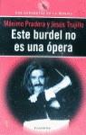 ESTE BURDEL NO ES UNA OPERA | 9788408023623 | PRADERA, MAXIMO