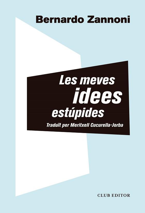 MEVES IDEES ESTÚPIDES | 9788473293914 | ZANNONI, BERNARDO