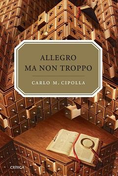 ALLEGRO MA NON TROPPO | 9788484329077 | CIPOLLA, CARLO M.