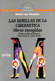 SEMILLAS DE LA CIBERNETICA, LAS | 9788474324143 | FOERSTER, HEINZ VON