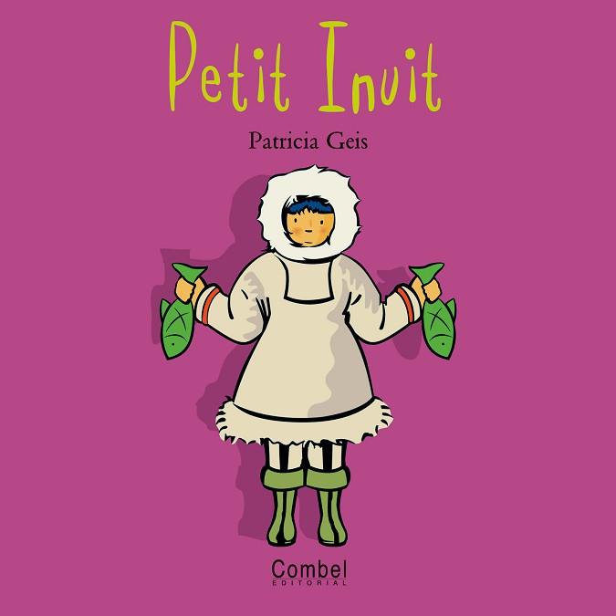 PETIT INUIT (NENS DEL MON) | 9788478643530 | GEIS, PATRICIA