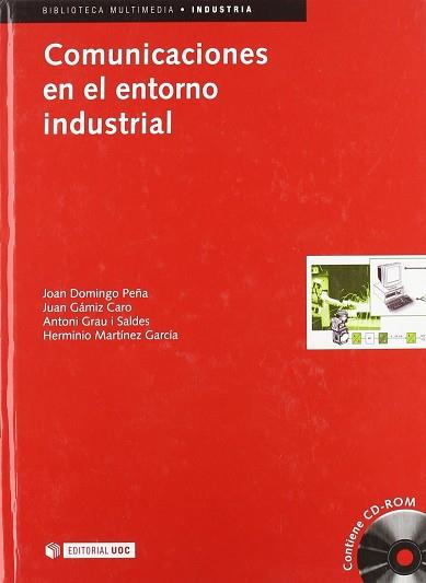 COMUNICACIONES EN EL ENTORNO INDUSTRIAL+CD | 9788497880046 | DOMINGO PEÑA, JOAN