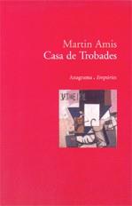 CASA DE TROBADES | 9788497872638 | AMIS, MARTIN