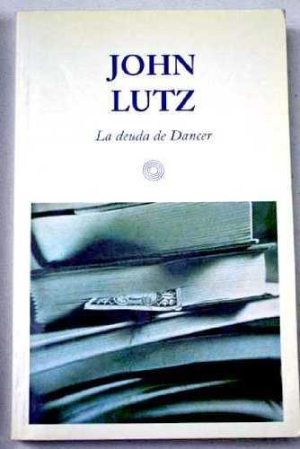 DEUDA DE DANCER, LA (BUTXACA) | 9788495808127 | LUTZ, JOHN