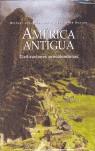 AMERICA ANTIGUA ( CIVILIZACIONES PRECOLOMBINAS ) | 9788441322509 | COE, MICHAEL / SNOW, DEAN / BENSON, ELIZABETH