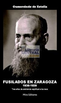 FUSILADOS EN ZARAGOZA 1936-1939 | 9788484651345 | GUMERSINDO DE ESTELLA