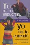 TU NO ME ESCUCHAS YO NO TE ENTIENDO | 9788466631808 | FOX, LAURA / FRANKEL, HILARY