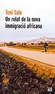 UN RELAT DE LA NOVA IMMIGRACIO AFRICANA | 9788429754032 | SALA, TONI