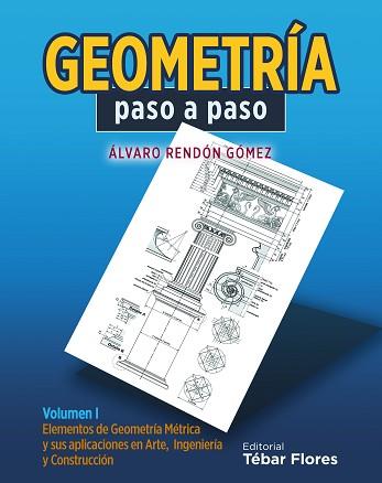 GEOMETRIA PASO A PASO 1 | 9788495447081 | RENDON GOMEZ, ALVARO