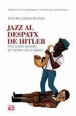 JAZZ AL DESPATX DE HITLER | 9788429767049 | GARCIA PLANAS, PLACID