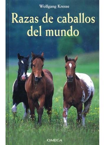 RAZAS DE CABALLOS DEL MUNDO | 9788428212045 | KRESSE, WOLFGANG