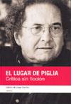 LUGAR DE PIGLIA EL ( CRITICA SIN FICCION ) | 9788493600723 | CARRION, JORGE