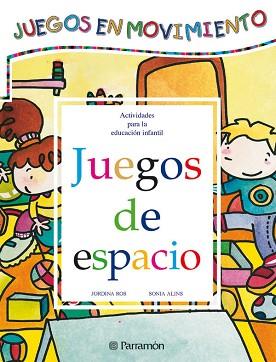 JUEGOS DE ESPACIO (JUEGOS EN MOVIMIENTO) | 9788434223677 | ROS, JORDINA