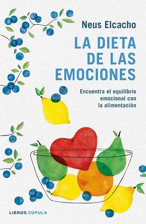 LA DIETA DE LAS EMOCIONES | 9788448023836 | ELCACHO ROVIRA, NEUS