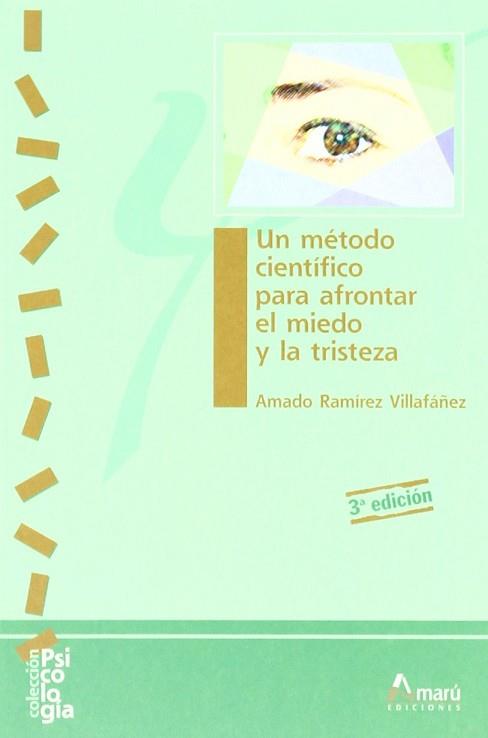 UN METODO CIENTIFICO PARA AFRONTAR EL MIEDO Y LA T | 9788481960358 | RAMIREZ VILLAFAÑEZ, AMADO